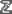 Z